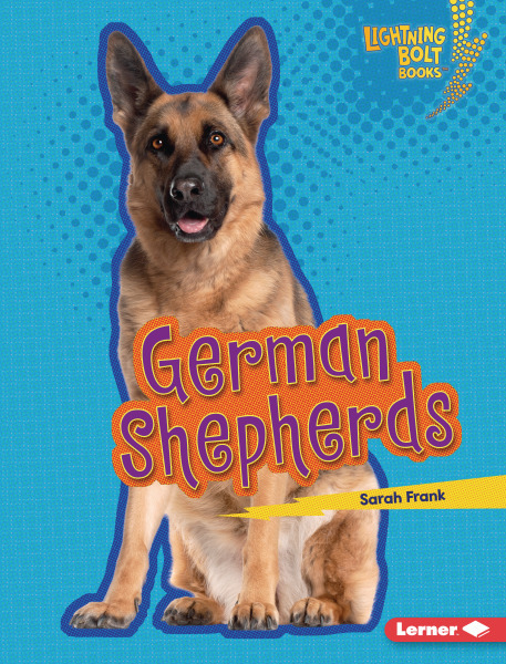 Lightning Bolt Books - Who's a Good Dog?: German Shepherds