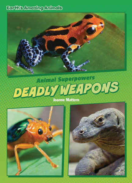 Core Content Science - Animal Superpowers: Deadly Weapons