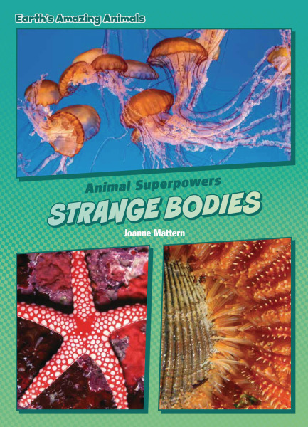Core Content Science - Animal Superpowers: Strange Bodies