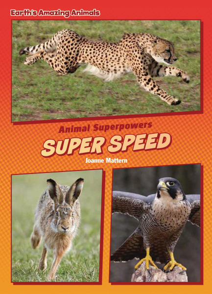 Core Content Science - Animal Superpowers: Super Speed