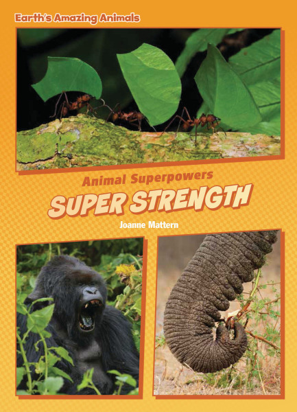 Core Content Science - Animal Superpowers: Super Strength