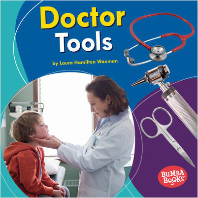 Bumba Books  — Community Helpers Tools of the Trade: Doctor Tools