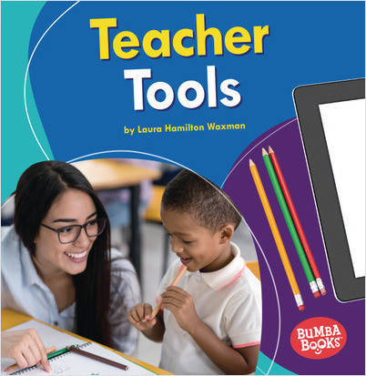 Bumba Books  — Community Helpers Tools of the Trade: Teacher Tools