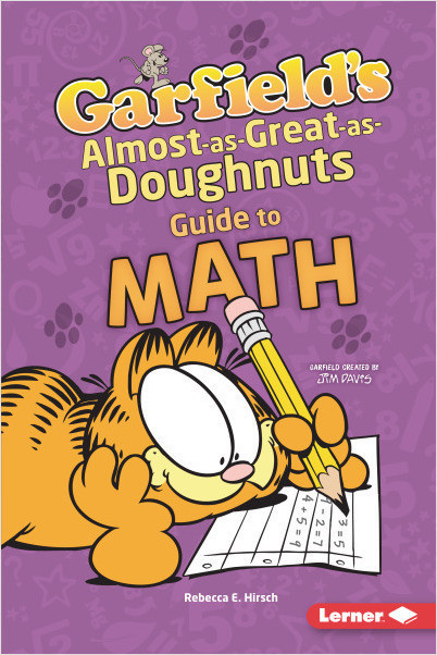 Garfield's Fat Cat Guide to STEM Breakthroughs: Garfield's Almost-as-Great-as-Doughnuts Guide to Math