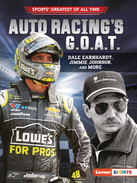 Sports' Greatest of All Time (Lerner ™ Sports): Auto Racing's G.O.A.T.