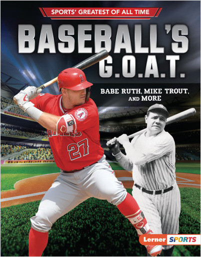 Sports' Greatest of All Time (Lerner ™ Sports): Baseball's G.O.A.T.