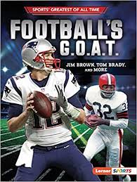 Sports' Greatest of All Time (Lerner ™ Sports): Football's G.O.A.T.