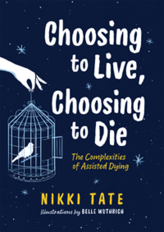 Choosing to Live, Choosing to Die: 
The Complexities of Assisted Dying