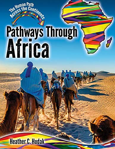 The Human Path Across the Continents: Pathways Through Africa
