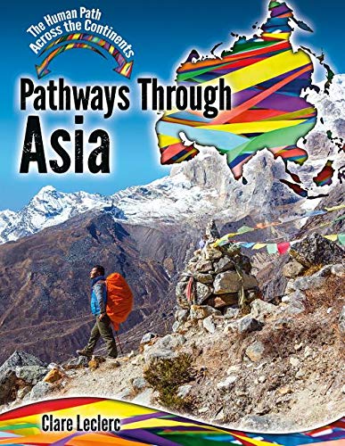 The Human Path Across the Continents: Pathways Through Asia