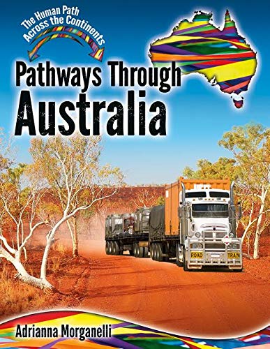 The Human Path Across the Continents:Pathways Through Australia