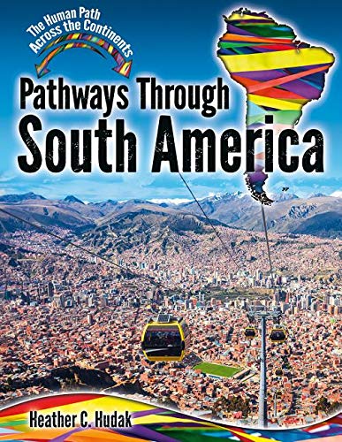 The Human Path Across the Continents: Pathways Through South America