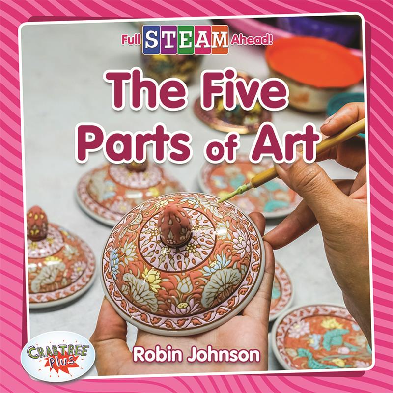 Full STEAM Ahead! - Arts in Action: The Five Parts of Art