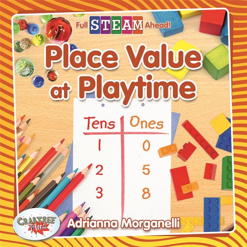 Full STEAM Ahead! - Math Matters: Place Value at Playtime