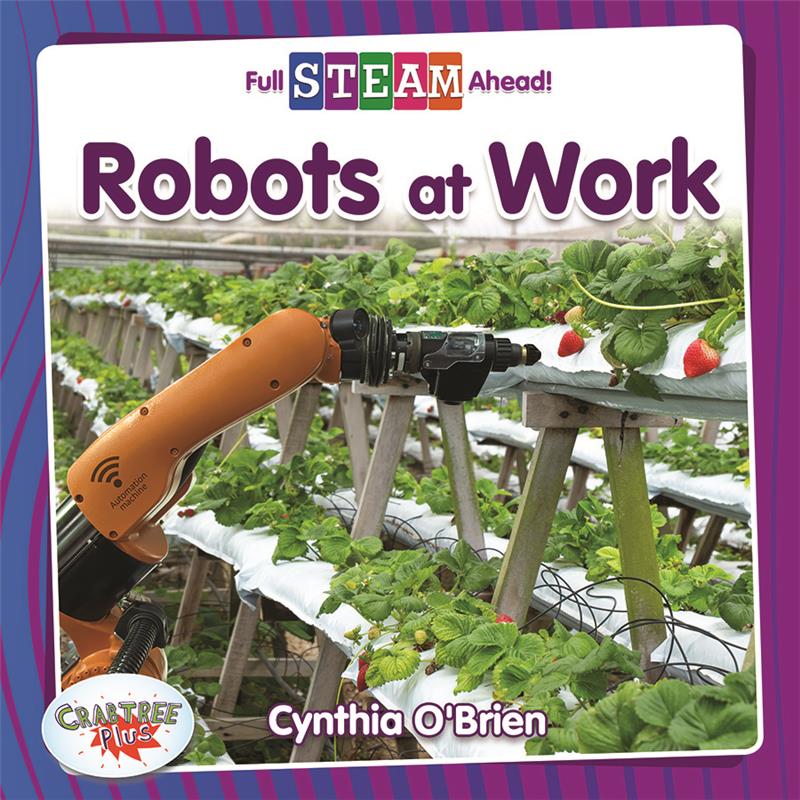 Full STEAM Ahead! - Technology Time: Robots at Work