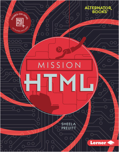 Mission: Code (Alternator Books ® ): Mission HTML
