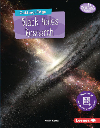 Searchlight Books ™ — New Frontiers of Space: Cutting-Edge Black Holes Research