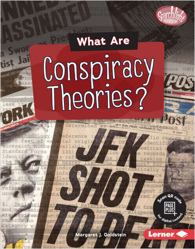 Searchlight Books ™ — Fake News: What Are Conspiracy Theories?