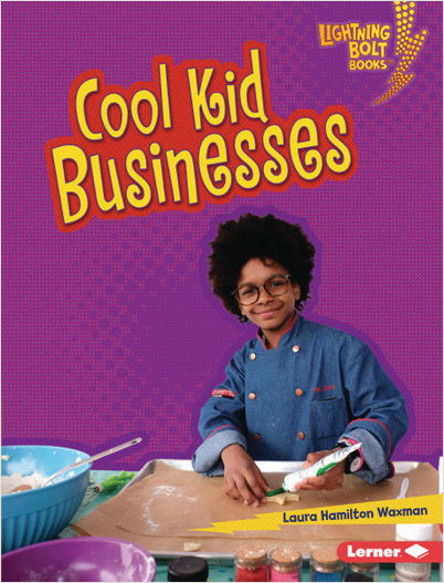 Lightning Bolt Books — Kids in Charge!: Cool Kid Businesses