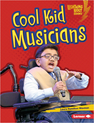 Lightning Bolt Books — Kids in Charge!: Cool Kid Musicians