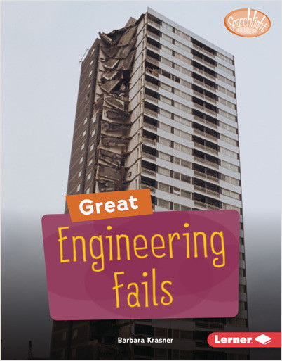 Searchlight Books — Celebrating Failure: Great Engineering Fails