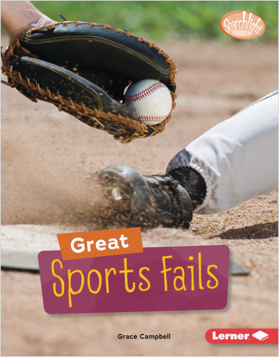 Searchlight Books — Celebrating Failure: Great Sports Fails