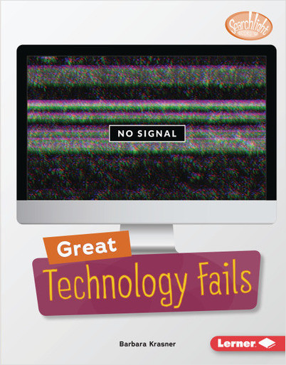 Searchlight Books — Celebrating Failure: Great Technology Fails