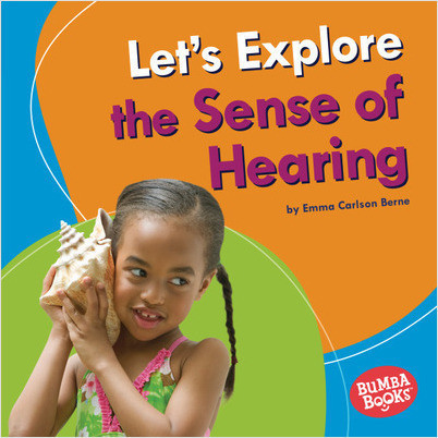 Bumba Books — Discover Your Senses: Let's Explore the Sense of Hearing
