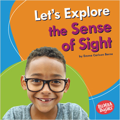 Bumba Books — Discover Your Senses: Let's Explore the Sense of Sight