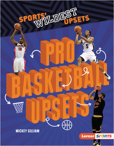 Sports' Wildest Upsets: Pro Basketball Upsets