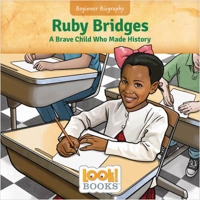 Beginner Biography (LOOK! Books): Ruby Bridges