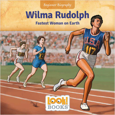 Beginner Biography (LOOK! Books): Wilma Rudolph