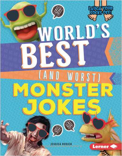 Laugh Your Socks Off!: World's Best (and Worst) Monster Jokes