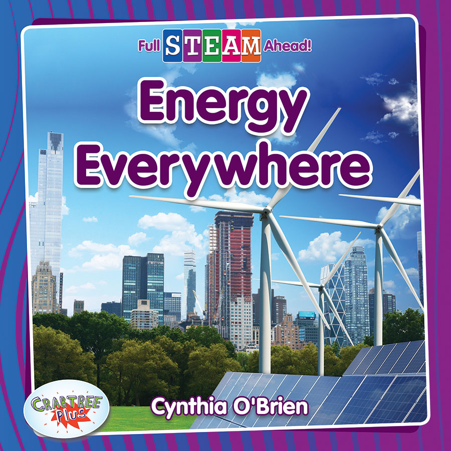 Full STEAM Ahead! - Technology Time: Energy Everywhere