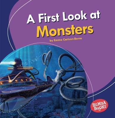 A First Look at Monsters: Bumba Books  — Fantastic Creatures