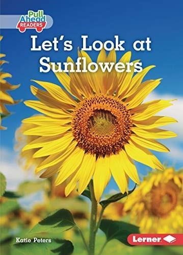 Let's Look at Sunflowers