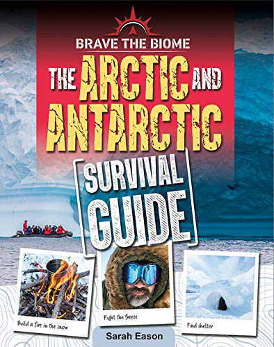 Arctic and Antarctic Survival Guide