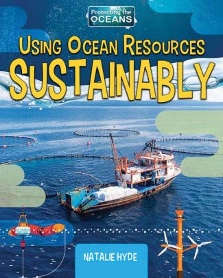 Protecting the Oceans: Using Ocean Resources Sustainably