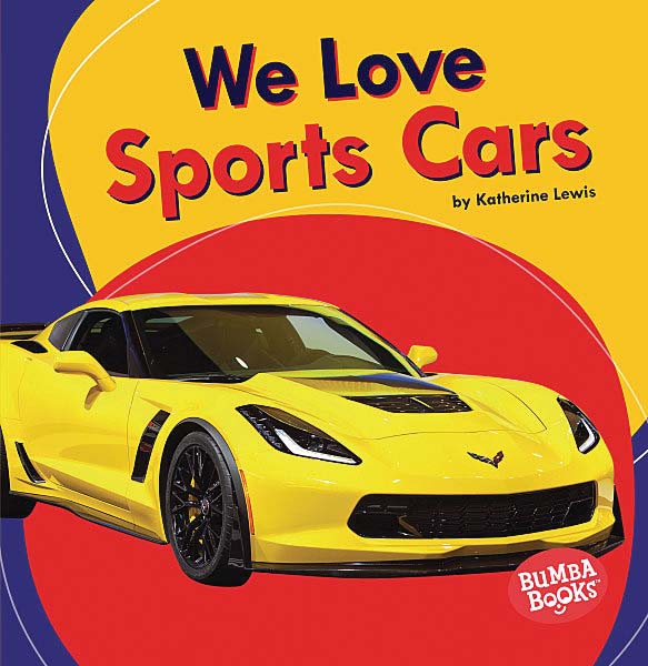 Bumba Books — We Love Cars and Trucks: We Love Sports Cars